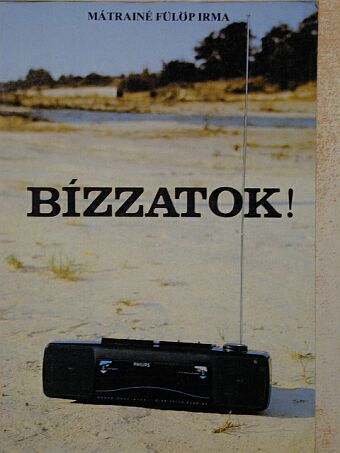 Mátrainé Fülöp Irma - Bízzatok! [antikvár]