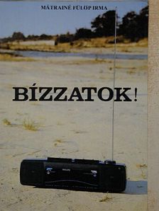 Mátrainé Fülöp Irma - Bízzatok! [antikvár]