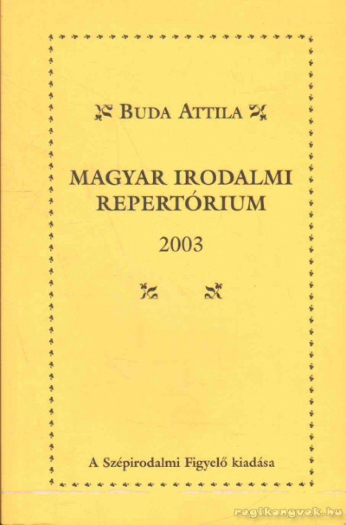 Buda Attila - Magyar irodalmi repertórium 2003 [antikvár]