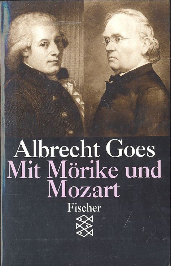 GOES, ALBRECHT - Mit Mörike und Mozart [antikvár]