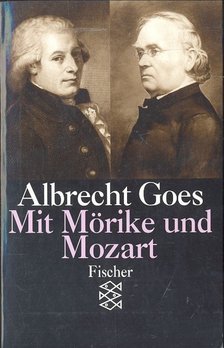 GOES, ALBRECHT - Mit Mörike und Mozart [antikvár]