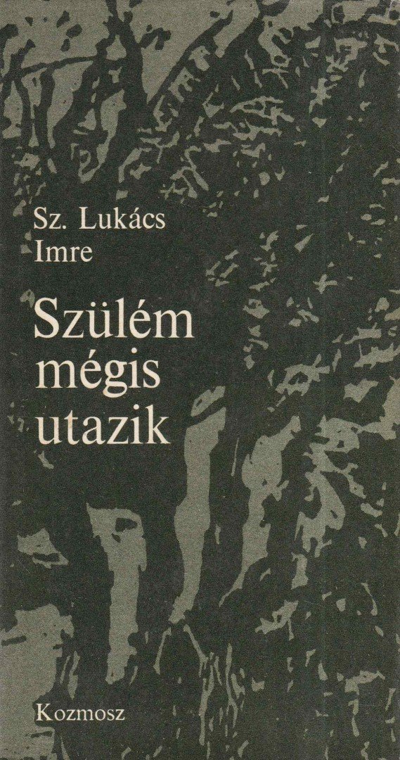 Sz.Lukács Imre - Szülém mégis utazik [antikvár]