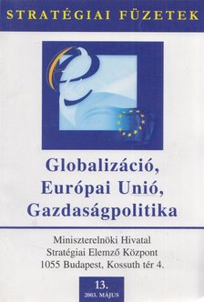 Lenkei Gábor - Globalizáció, Európai Unió, gazdaságpolitika [antikvár]