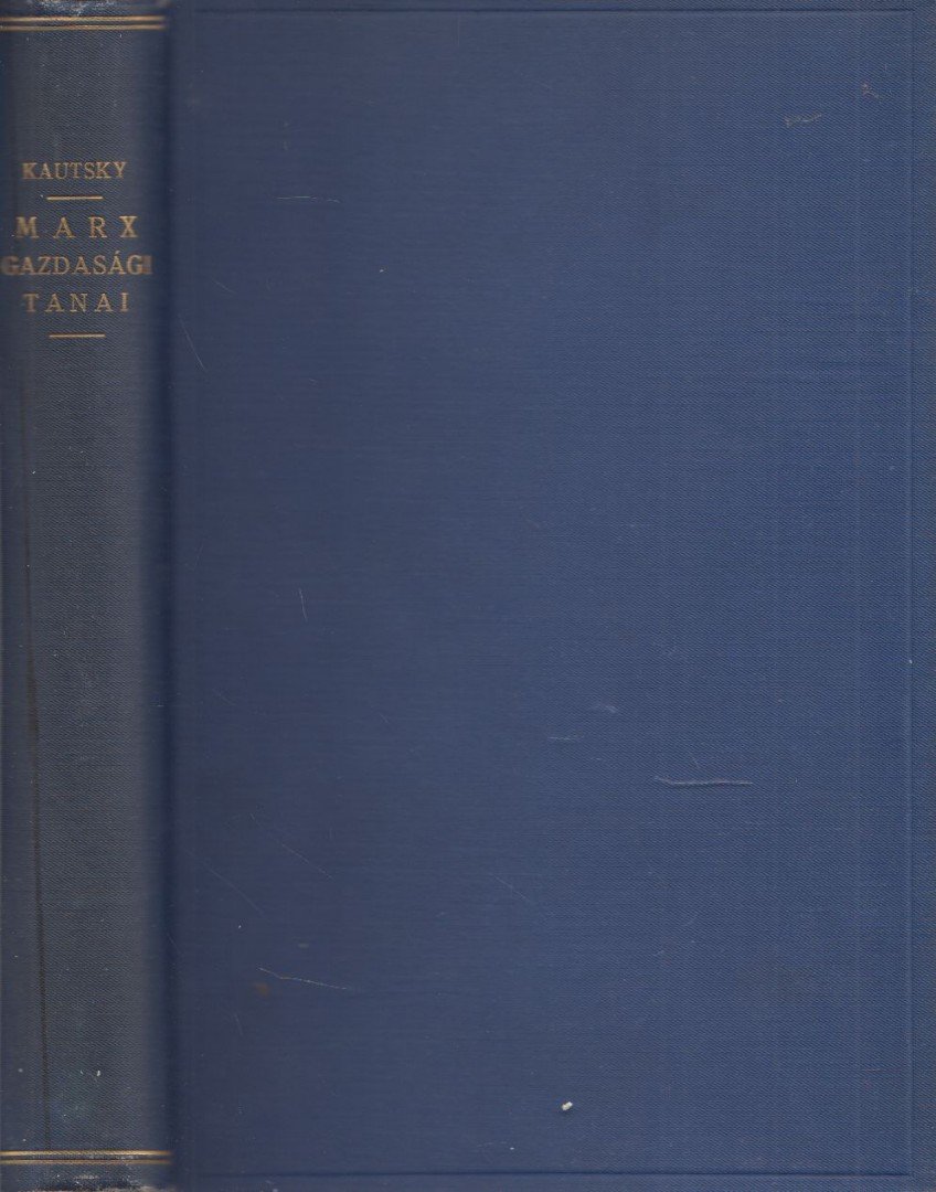 KAUTSKY KÁROLY - Marx gazdasági tanai [antikvár]