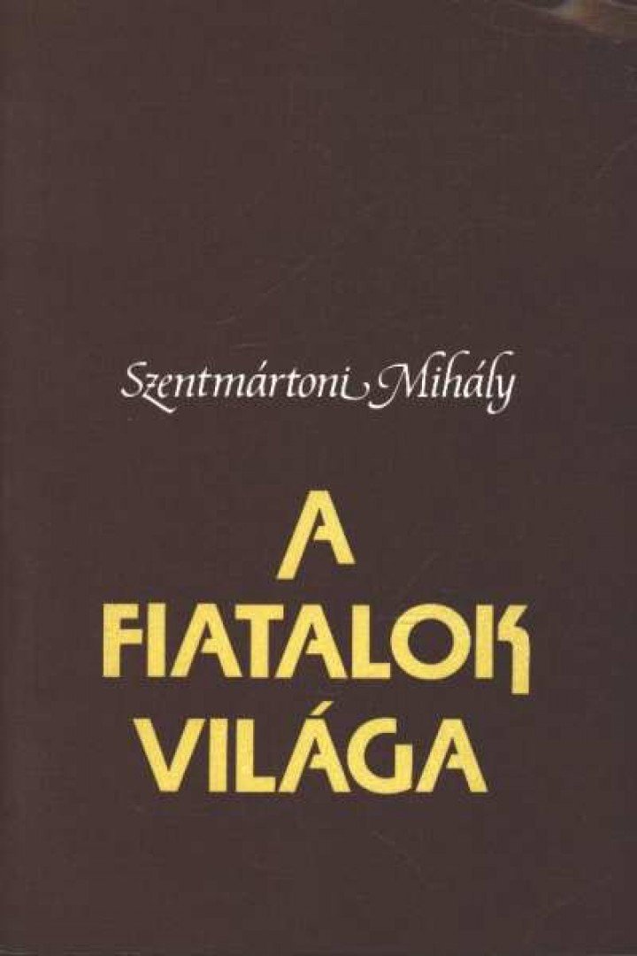 Szentmártoni Mihály - A fiatalok világa [antikvár]