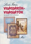 LÁZÁR ISTVÁN - Világjárók-világlátók [antikvár]
