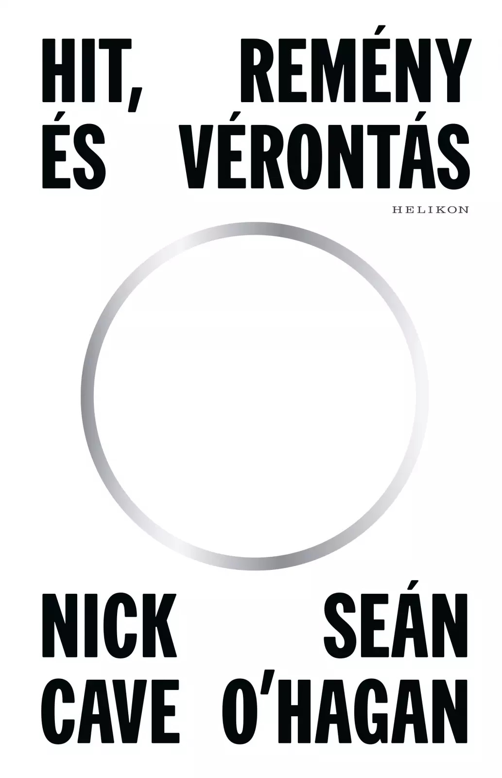 Nick Cave - Hit, remény és vérontás [eKönyv: epub, mobi]