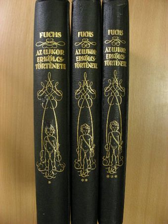 Eduard Fuchs - Az ujkor erkölcstörténete I-III. [antikvár]