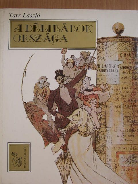 Tarr László - A délibábok országa [antikvár]