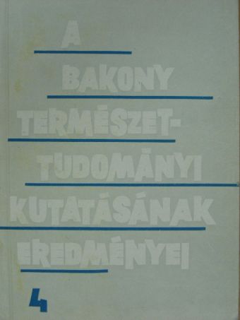 Dr. Bendefy László - A Bakony természettudományi kutatásának eredményei 4. [antikvár]