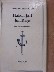 Adam Oehlenschläger - Hakon Jarl hin Rige [antikvár]