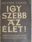 Dr. Vida Vilmos - Így szebb az élet! [antikvár]