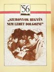 Abod László - "Szuronyok hegyén nem lehet dolgozni!" [antikvár]