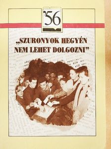 Abod László - "Szuronyok hegyén nem lehet dolgozni!" [antikvár]