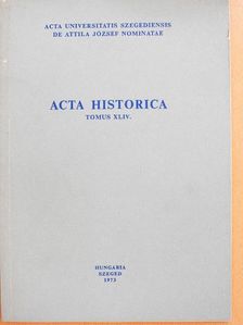 Kristó Gyula - Acta Historica Tomus XLIV. [antikvár]