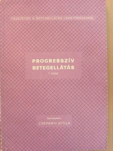 Aranyosi János - Progresszív betegellátás I. (töredék) [antikvár]