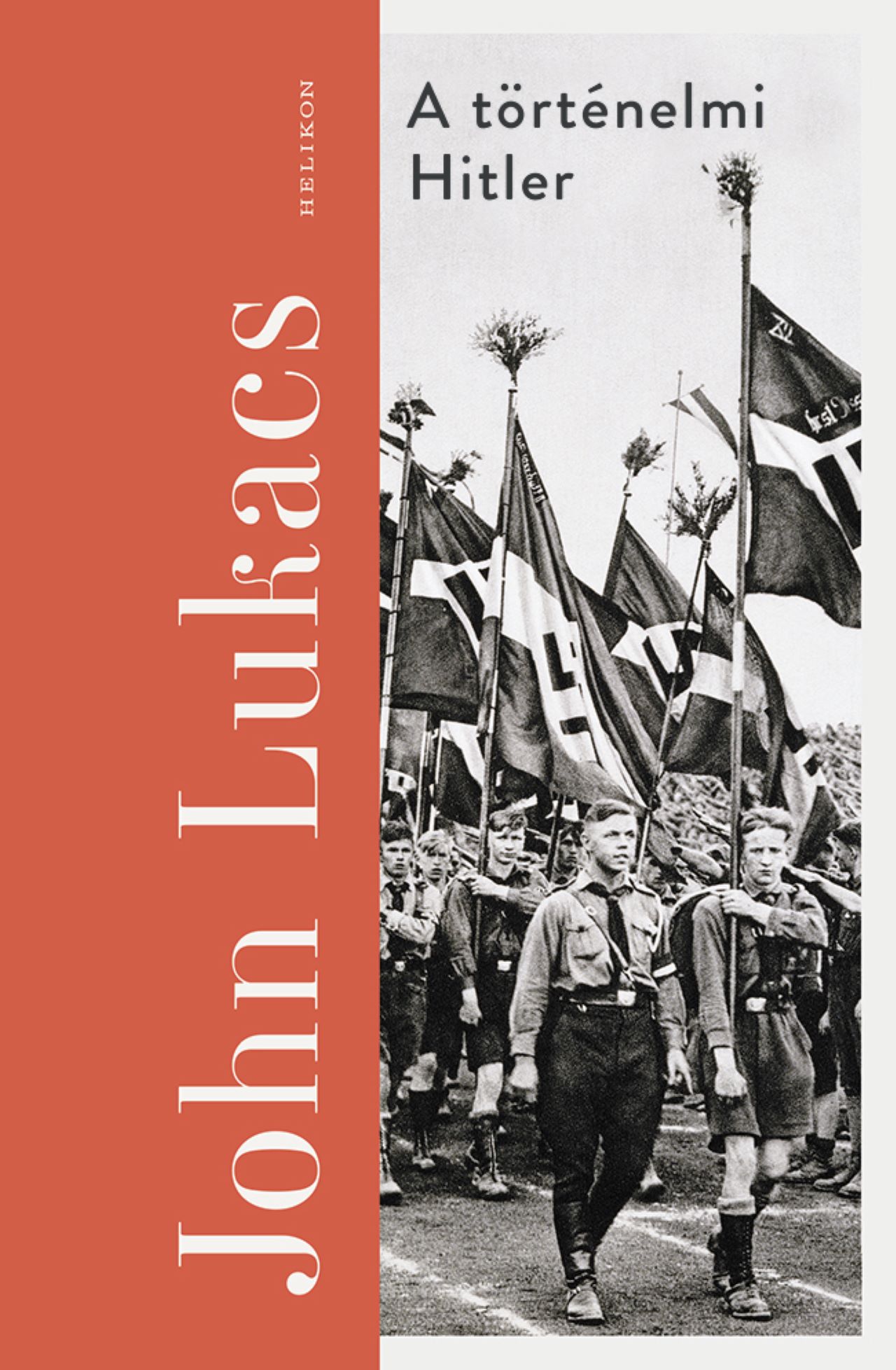 John Lukacs - A történelmi Hitler