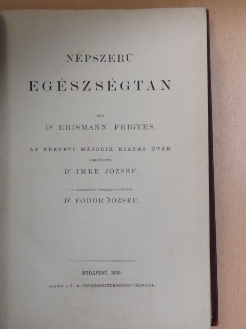 Dr. Erismann Frigyes - Népszerű egészségtan [antikvár]