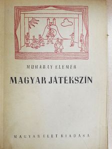 Muharay Elemér - Magyar játékszín [antikvár]