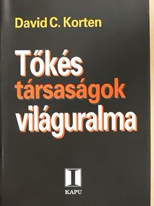 David C. Korten - Tőkés társaságok világuralma [antikvár]