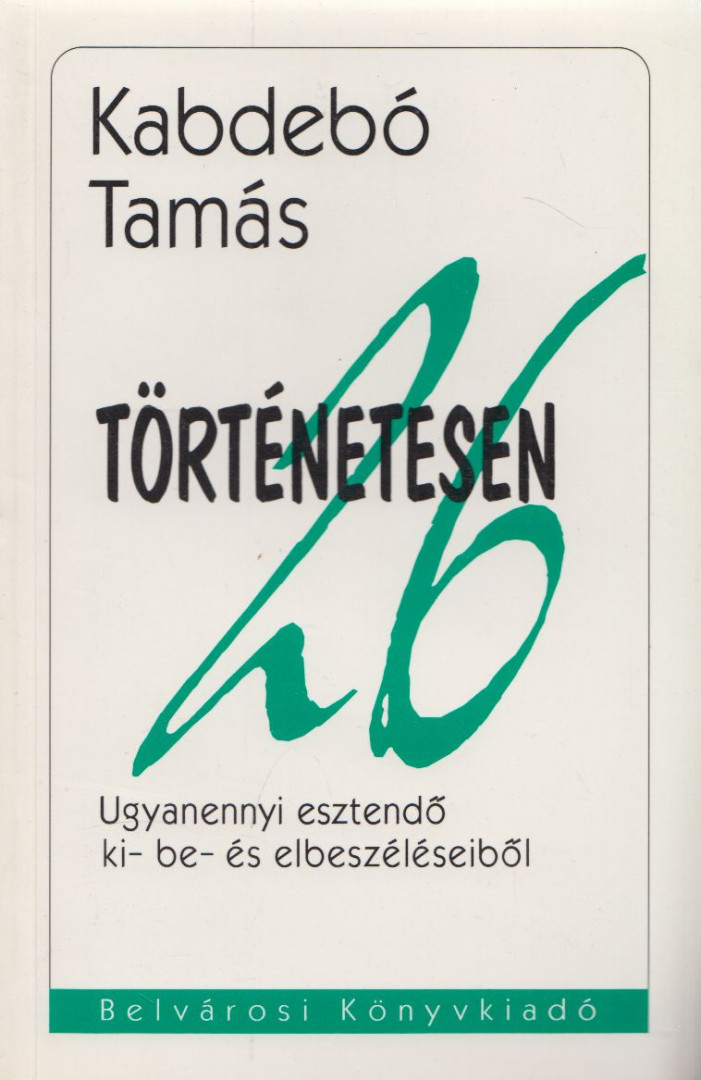 KABDEBÓ TAMÁS - Történetesen 26 (dedikált) [antikvár]