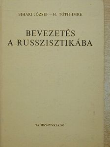 Bihari József - Bevezetés a russzisztikába [antikvár]