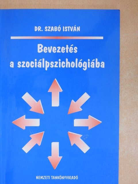 Dr. Szabó István - Bevezetés a szociálpszichológiába [antikvár]
