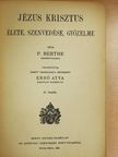 P. Berthe - Jézus Krisztus élete, szenvedése, győzelme [antikvár]