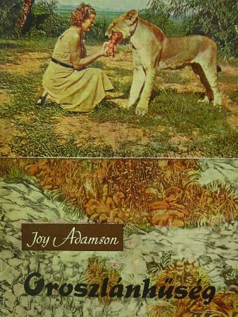 Joy Adamson - Oroszlánhűség [antikvár]