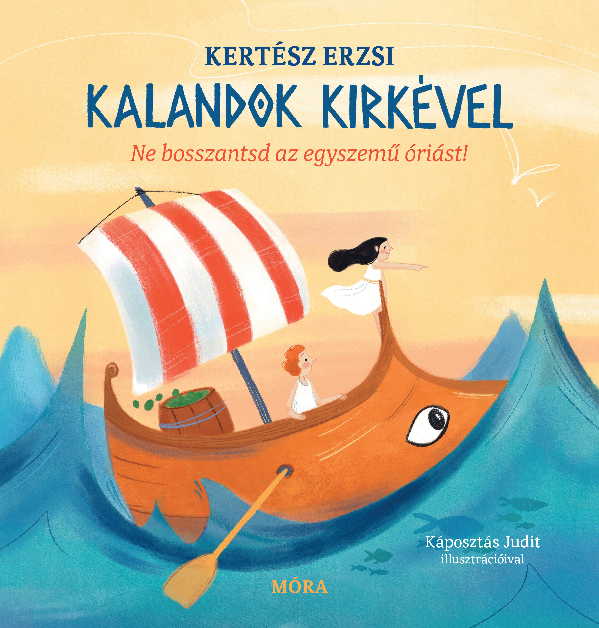 Kertész Erzsébet - Kalandok Kirkével - Ne bosszantsd az egyszemű óriást!