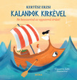 Kertész Erzsébet - Kalandok Kirkével - Ne bosszantsd az egyszemű óriást!