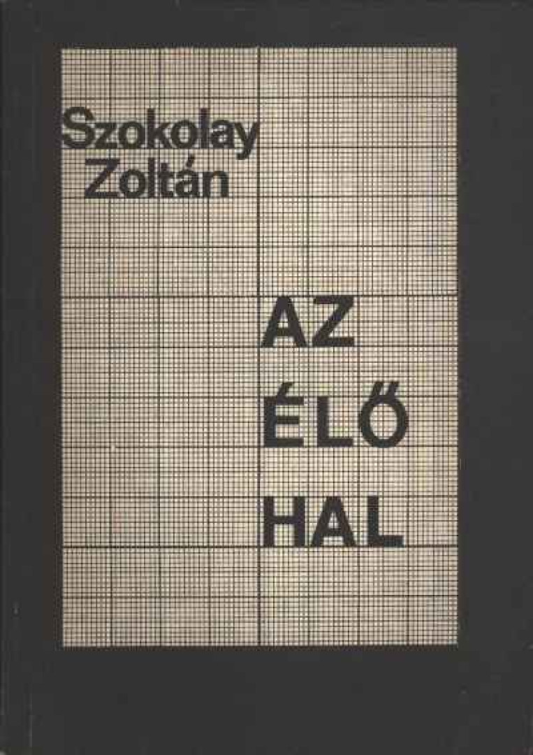 Szokolay Zoltán - Az élő hal (dedikált) [antikvár]