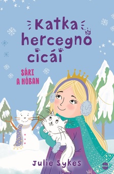 Julie Sykes - Katka hercegnő cicái 3. - Sári a hóban
