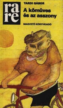 Tardi Gábor - A kőműves és az asszony [antikvár]