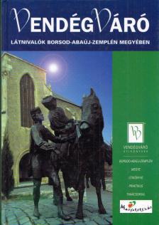 Körtvélyesi Erzsébet (főszerk.) - Látnivalók Borsod-Abaúj-Zemplén megyében [antikvár]