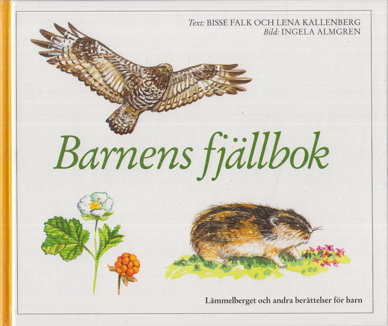 Bisse Falk, Lena Kallenberg - Barnens fjällbok [antikvár]