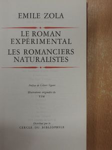 Emile Zola - Le Roman Expérimental/Les Romanciers Naturalistes [antikvár]