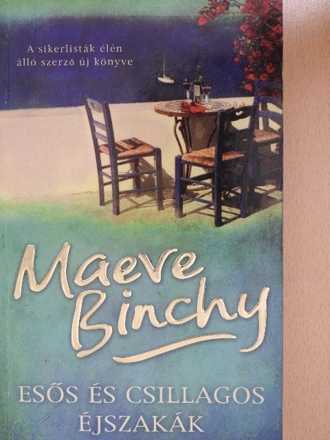 Maeve Binchy - Esős és csillagos éjszakák [antikvár]
