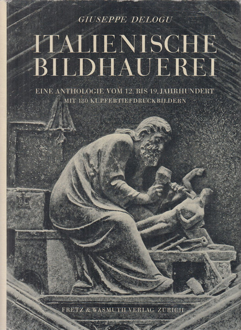 Delogu, Giuseppe - Italienische Bildhauerei [antikvár]
