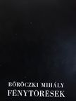 Böröczki Mihály - Fénytörések (dedikált példány) [antikvár]