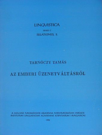 Tarnóczy Tamás - Az emberi üzenetváltásról [antikvár]