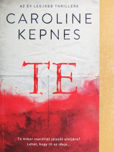Caroline Kepnes - Te [antikvár]