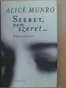 Alice Munro - Szeret, nem szeret... [antikvár]