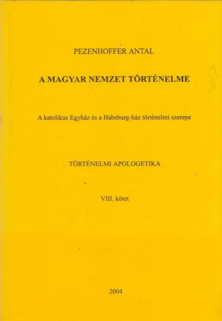 PEZENHOFFER ANTAL - A magyar nemzet történelme VIII. kötet [antikvár]