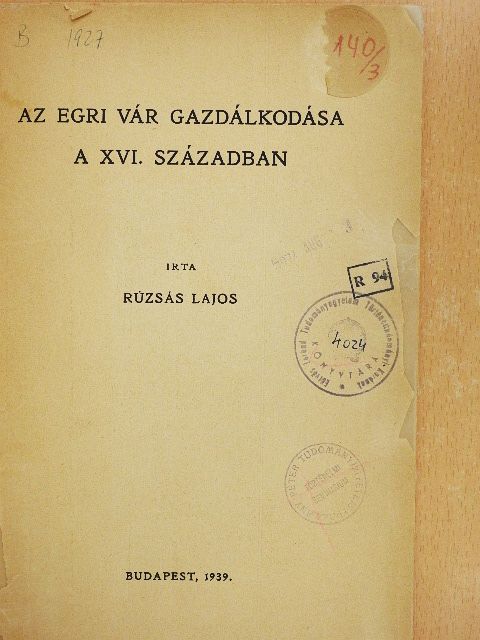 Rúzsás Lajos - Az egri vár gazdálkodása a XVI. században [antikvár]