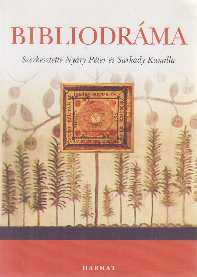 Nyáry Péter, Sarkady Kamilla - Bibliodráma [antikvár]