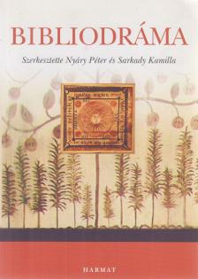Nyáry Péter, Sarkady Kamilla - Bibliodráma [antikvár]
