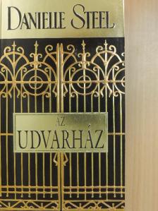 Danielle Steel - Az udvarház [antikvár]