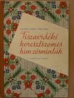 Kocsisné Szirmai Fóris Mária - Tiszavidéki keresztszemes hímzésminták [antikvár]