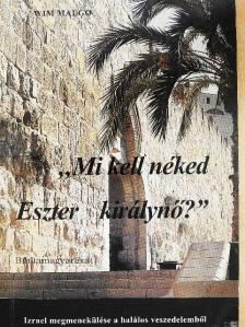 Wim Malgo - "Mi kell néked Eszter királynő?" [antikvár]